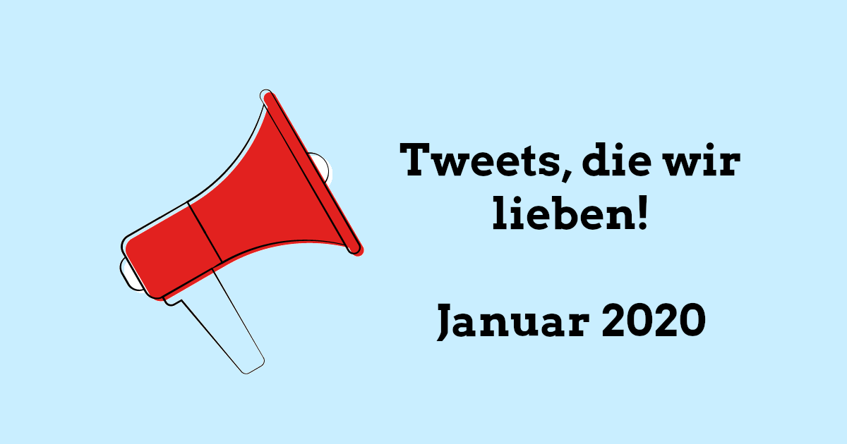 Rotes Megafon auf hellblauem Hintergrund mit Schrift: Tweets, die wir lieben, Januar 2020