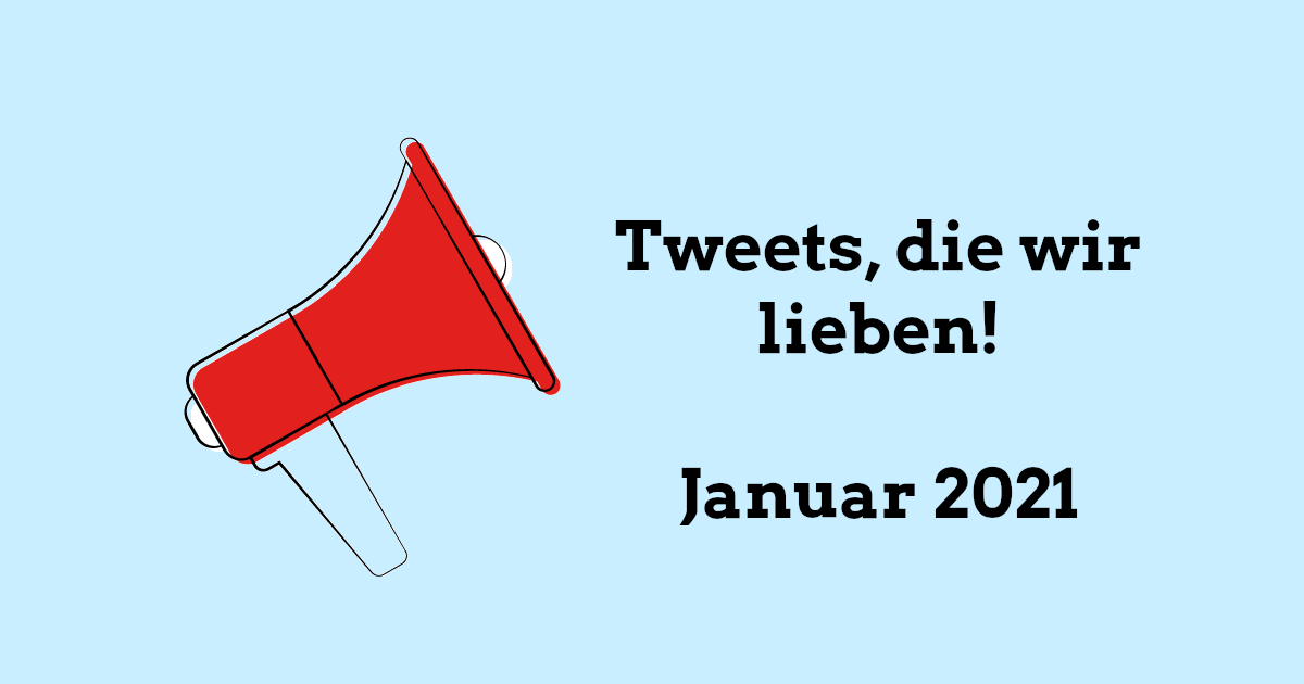 Rotes Megafon auf hellblauem Hintergrund mit Schrift: Tweets, die wir lieben, Januar 2021