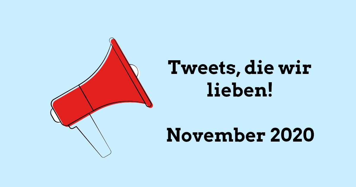 Rotes Megafon auf hellblauem Hintergrund mit Schrift: Tweets, die wir lieben, November 2020